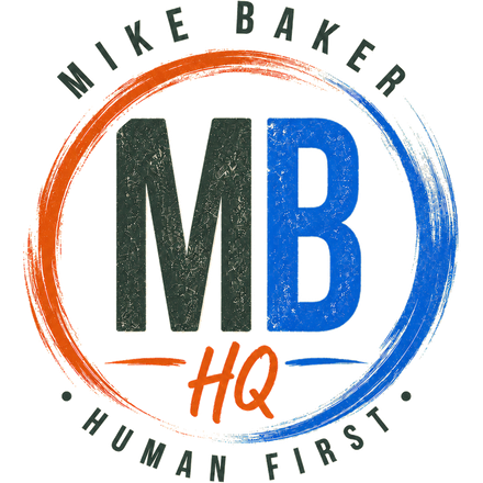 Mike Baker HQ, Human First